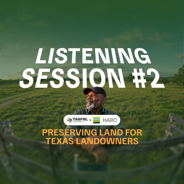 Listening Session #2 - Preserving Texas Land
