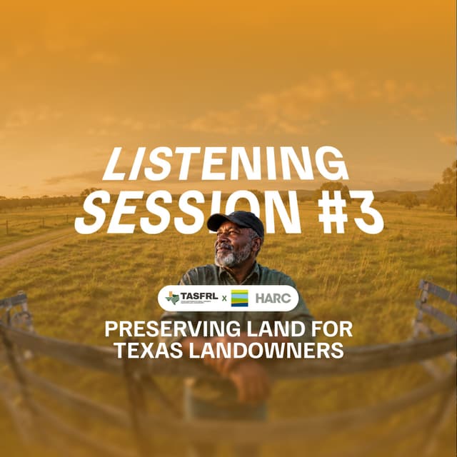 Listening Session #3 - Preserving Texas Land