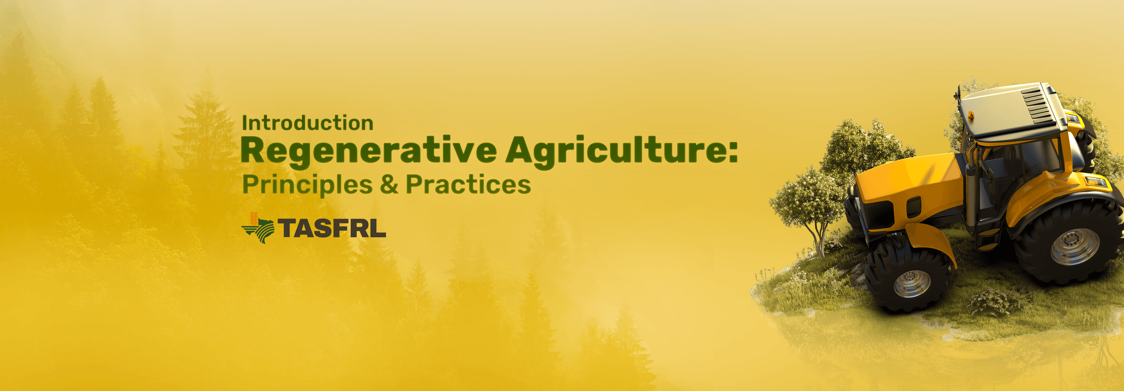 Introduction to Regenerative Agriculture: Principles & Practices